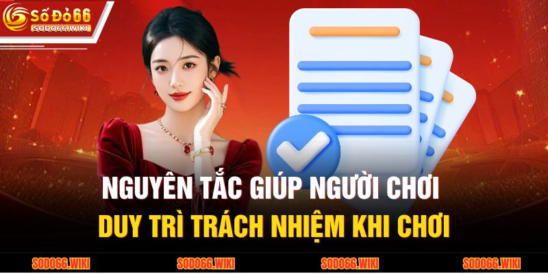 Nguyên tắc giúp người chơi duy trì trách nhiệm khi chơi